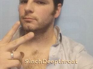9inchDeepthroat