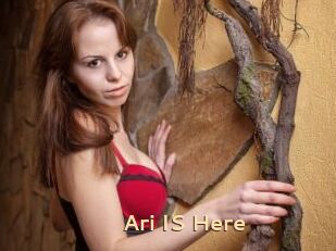 Ari_IS_Here