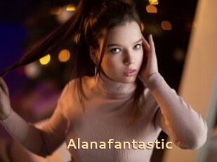 Alanafantastic