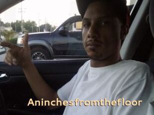 Aninchesfromthefloor