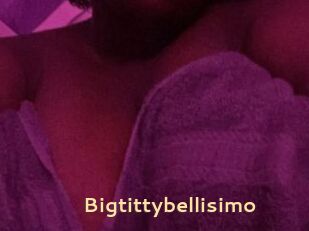Bigtittybellisimo