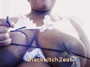 Blackbitch2eat