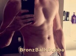 BronzBallsBubba