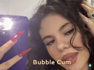 Bubble_Cum