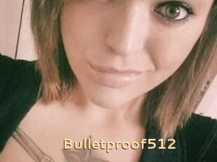 Bulletproof512