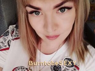 BurntobeSEXY