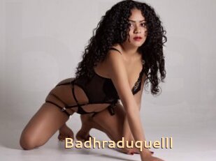 Badhraduquelll