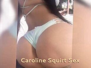 Caroline_Squirt_Sex