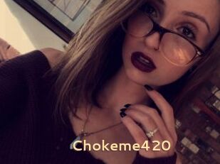Chokeme420