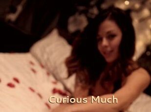 Curious_Much
