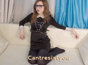 Cantresistyou