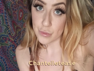 Chantelletease