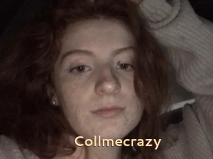 Collmecrazy