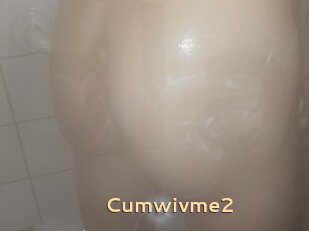 Cumwivme2