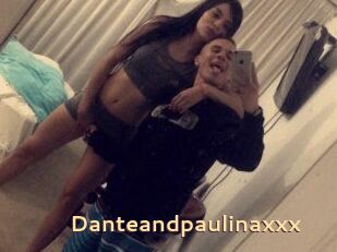 Danteandpaulinaxxx