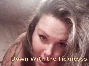 Down_With_the_Ticknesss