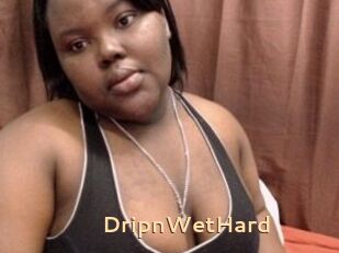 DripnWetHard
