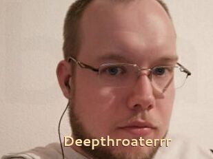 Deepthroaterrr