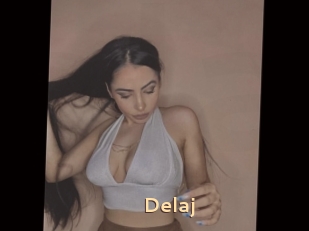 Delaj