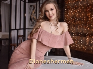 Dianeshermen