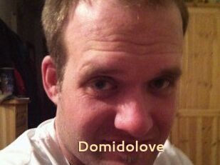 Domidolove