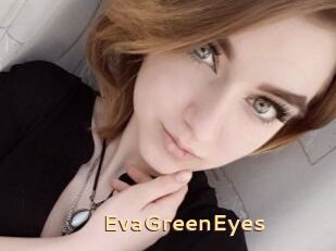 EvaGreenEyes