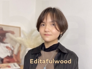 Editafulwood