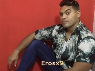 Erosx9