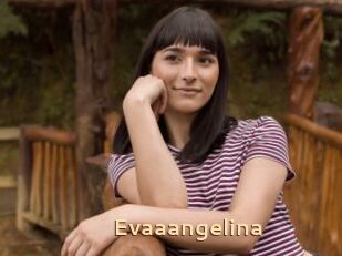 Evaaangelina