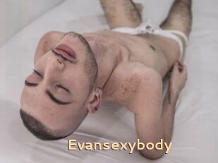 Evansexybody