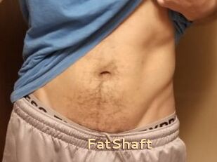 FatShaft