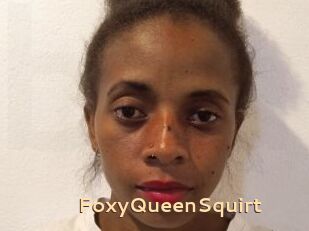 FoxyQueenSquirt