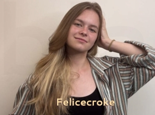 Felicecroke