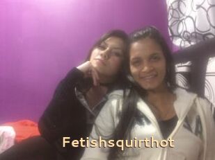 Fetishsquirthot