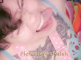 Flowereyesfetish