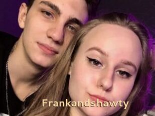 Frankandshawty