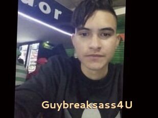 Guybreaksass4U