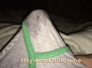 HaywoodJablowme