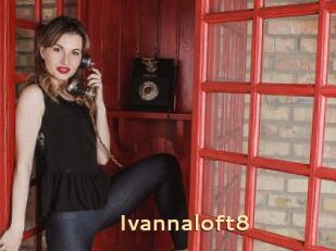 Ivannaloft8