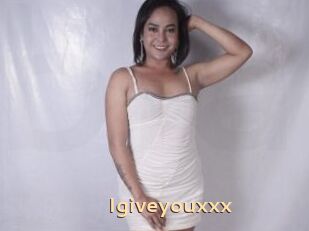Igiveyouxxx