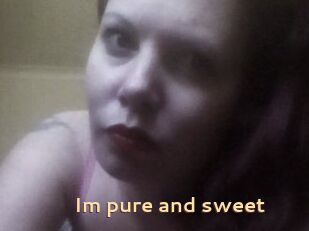 Im_pure_and_sweet