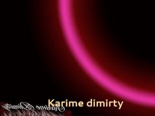 Karime_dimirty