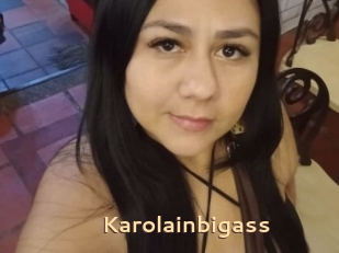 Karolainbigass