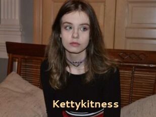 Kettykitness