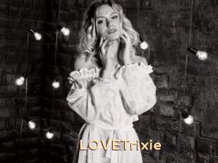 LOVETrixie
