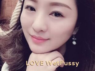 LOVE_WetPussy