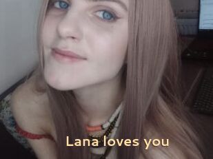 Lana_loves_you