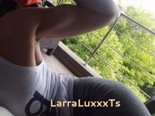 LarraLuxxxTs