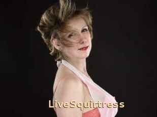 LiveSquirtress