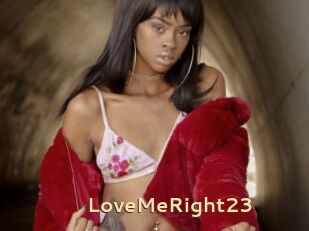 LoveMeRight23